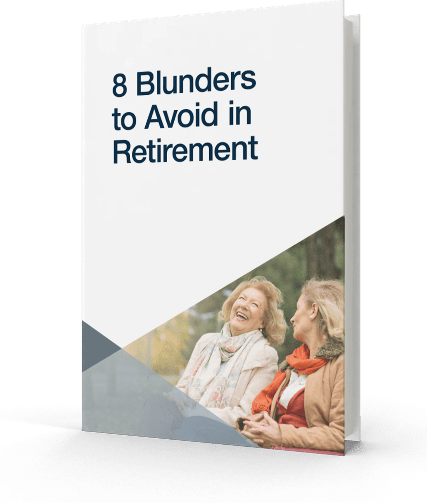 8 Blunders to Avoid in Retirement